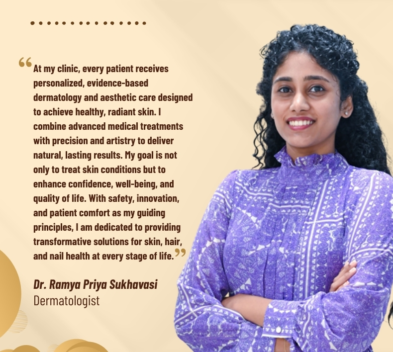 Dr. Ramya Priya Sukhavasi – Leading Dermatologist, Cosmetologist, and Dermatosurgeon in Hyderabad